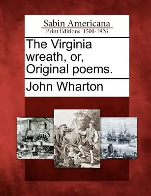 A virginiai koszorú, avagy eredeti versek. - The Virginia Wreath, Or, Original Poems.