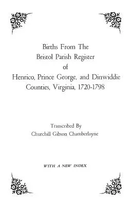 Születések Henrico, Prince George és Dinwiddie megye, Virginia, Bristol Parish Register of Henrico, Prince George, and Dinwiddie Counties, Virginia, 1720-1798. - Births from the Bristol Parish Register of Henrico, Prince George, and Dinwiddie Counties, Virginia, 1720-1798