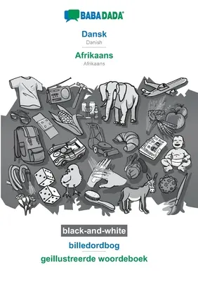 BABADADA fekete-fehér, dansk - afrikaans, billedordbog - geillustreerde woordeboek: dán - afrikaans, vizuális szótár - BABADADA black-and-white, Dansk - Afrikaans, billedordbog - geillustreerde woordeboek: Danish - Afrikaans, visual dictionary