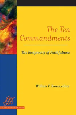 A tízparancsolat: A hűség kölcsönösségéről - The Ten Commandments: The Reciprocity of Faithfulness