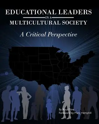 Oktatási vezetők a multikulturális társadalomban: Kritikai perspektíva - Educational Leaders in a Multicultural Society: A Critical Perspective