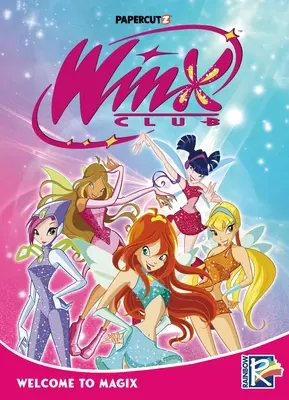 Winx Club 1. kötet: Üdvözöljük a Magixban - Winx Club Vol. 1: Welcome to Magix