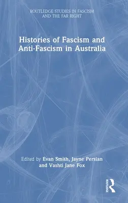 A fasizmus és antifasizmus története Ausztráliában - Histories of Fascism and Anti-Fascism in Australia