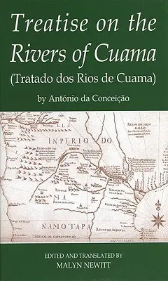 Antonio Da Conceicao értekezése a Cuama folyókról - Treatise on the Rivers of Cuama by Antonio Da Conceicao