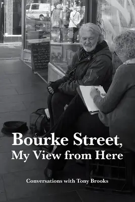 Bourke Street, az én kilátásom innen: Beszélgetések Tony Brooks-szal - Bourke Street, My View from Here: Conversations with Tony Brooks