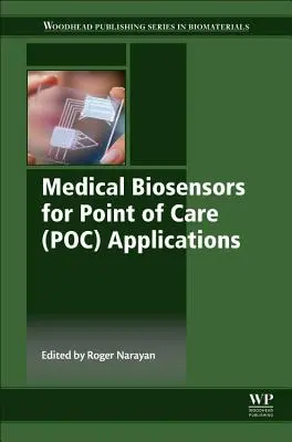 Orvosi bioszenzorok az ellátás helyén (Poc) történő alkalmazásokhoz - Medical Biosensors for Point of Care (Poc) Applications