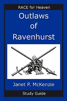 Ravenhurst törvényen kívülijei tanulmányi útmutató - Outlaws of Ravenhurst Study Guide