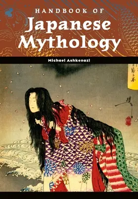 A japán mitológia kézikönyve - Handbook of Japanese Mythology