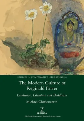 Reginald Farrer modern kultúrája: táj, irodalom és buddhizmus - The Modern Culture of Reginald Farrer: Landscape, Literature and Buddhism