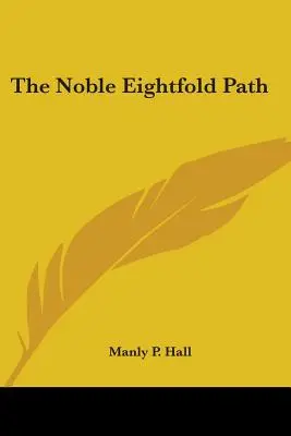 A Nemes Nyolcrétű Ösvény - The Noble Eightfold Path