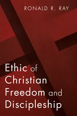 A keresztény szabadság és tanítványság etikája - Ethic of Christian Freedom and Discipleship