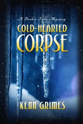 Hidegszívű holttest: Booker Falls rejtély - Cold-Hearted Corpse: Booker Falls Mystery