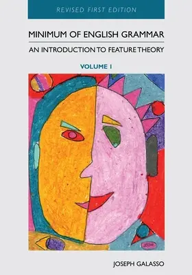 Az angol nyelvtan minimumai: Bevezetés a funkcióelméletbe, 1. kötet - Minimum of English Grammar: An Introduction to Feature Theory, Volume 1