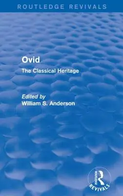 Ovid (Routledge Revivals): A klasszikus örökség - Ovid (Routledge Revivals): The Classical Heritage