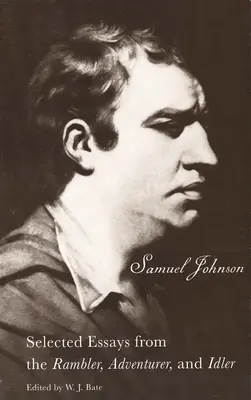 Vybrané eseje z Tuláka, dobrodruha a povaleče: Vybrané eseje z Rambleru, dobrodruha a tuláka. - The Selected Essays from the Rambler, Adventurer, and Idler: Selected Essays from the Rambler, Adventurer, and Idler