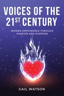 Hlasy 21. století: Ženy posílené vášní a cílevědomostí. - Voices of the 21st Century: Women Empowered Through Passion and Purpose
