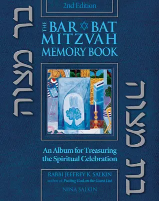 Bar/Bat Mitzvah emlékkönyv 2/E: Album a spirituális ünnepség megörökítéséhez - Bar/Bat Mitzvah Memory Book 2/E: An Album for Treasuring the Spiritual Celebration