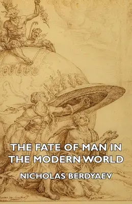 Az ember sorsa a modern világban - The Fate of Man in the Modern World