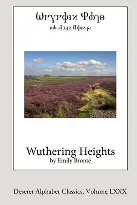 Wuthering Heights (Deseret Alphabet kiadás) - Wuthering Heights (Deseret Alphabet edition)