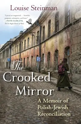 Křivé zrcadlo: Vzpomínky na polsko-židovské smíření - The Crooked Mirror: A Memoir of Polish-Jewish Reconciliation