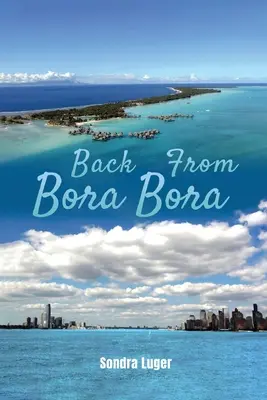 Vissza Bora Boráról - Back From Bora Bora