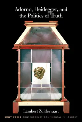 Adorno, Heidegger a politika pravdy - Adorno, Heidegger, and the Politics of Truth