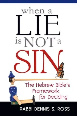 Amikor a hazugság nem bűn: A héber Biblia döntési keretei - When a Lie Is Not a Sin: The Hebrew Bible's Framework for Deciding