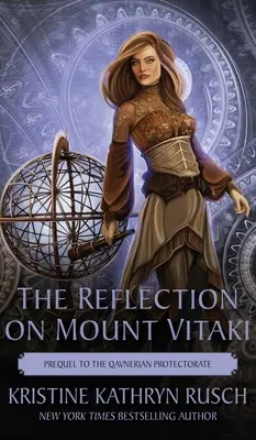 A tükröződés a Vitaki hegyen: A Qavnerian Protectorate előzménye - The Reflection on Mount Vitaki: Prequel to the Qavnerian Protectorate