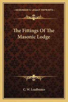 A szabadkőműves páholy berendezései - The Fittings Of The Masonic Lodge