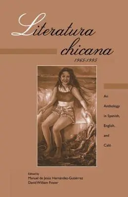 Literatura chicana, 1965-1995: Antológia spanyolul, angolul és kalocsai nyelven - Literatura chicana, 1965-1995: An Anthology in Spanish, English, and Calo