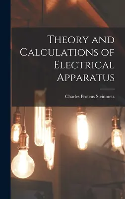 Theory and Calculations of Electrical Apparatus (Az elektromos készülékek elmélete és számításai) - Theory and Calculations of Electrical Apparatus