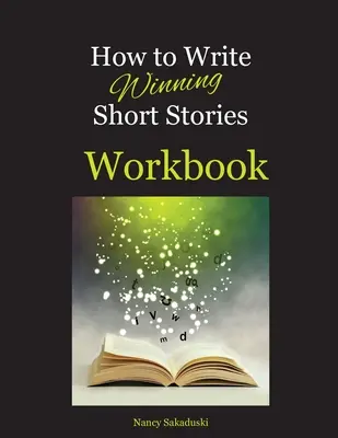 Hogyan írjunk győztes novellákat munkafüzet - How to Write Winning Short Stories Workbook