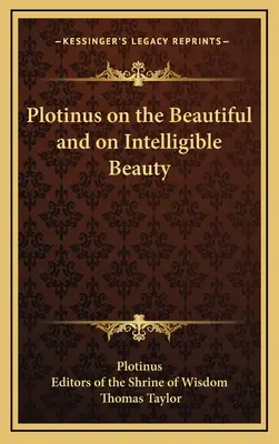 Plótinosz a szépről és az intelligibilis szépségről - Plotinus on the Beautiful and on Intelligible Beauty