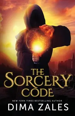 The Sorcery Code: A Fantasy Novel of Magic, Romance, Danger, and Intrigue (Egy fantasy regény mágiáról, romantikáról, veszélyről és intrikáról) - The Sorcery Code: A Fantasy Novel of Magic, Romance, Danger, and Intrigue