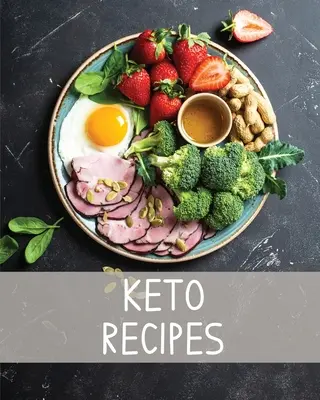 Keto receptkönyv: Ketogén üres recept napló, Keto notesz, szervező receptgyűjteményhez, makrók nyomkövető számláló, Keto diéta írta - Keto Recipe Book: Ketogenic Blank Recipe Journal, Keto Notebook, Organizer For Recipe Collection, Macros Tracker Counter, Keto Diet Writ
