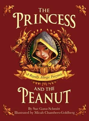 A hercegnő és a mogyoró: Egy királyi allergiás mese - The Princess and the Peanut: A Royally Allergic Fairytale