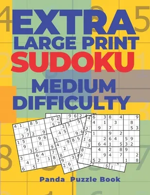 Extra nagy nyomtatott Sudoku közepes nehézségű: Agyjátékok könyv felnőtteknek: Sudoku nagyon nagy nyomtatásban - Agyjátékok könyv felnőtteknek - Extra Large Print Sudoku Medium Difficulty: Sudoku In Very Large Print - Brain Games Book For Adults