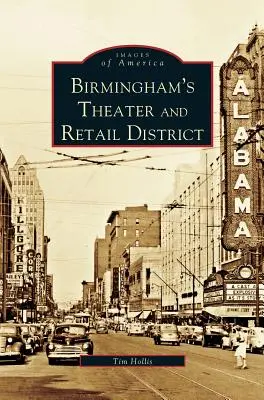 Birmingham színházi és kiskereskedelmi negyede - Birmingham's Theater and Retail District