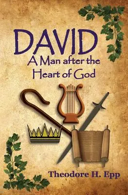 Dávid: Egy ember Isten szíve szerint - David: A Man After the Heart of God