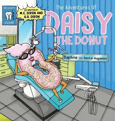 Daisy, a fánk kalandjai: Daphne, a fogorvosi higiénikus - The Adventures of Daisy the Donut: Daphne the Dental Hygienist