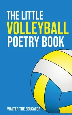 A kis röplabdás verseskönyv - The Little Volleyball Poetry Book