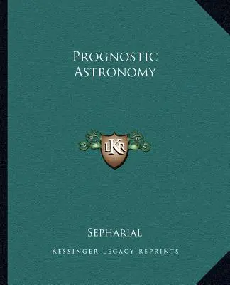 Prognosztikus csillagászat - Prognostic Astronomy