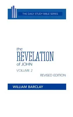 János Jelenései: 2. kötet (6-22. fejezet) - The Revelation of John: Volume 2 (Chapters 6 to 22)