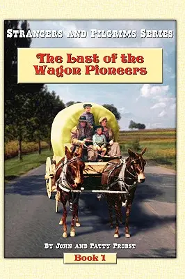 Az utolsó szekeres úttörő - The Last of the Wagon Pioneers