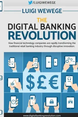 A digitális banki forradalom - The Digital Banking Revolution