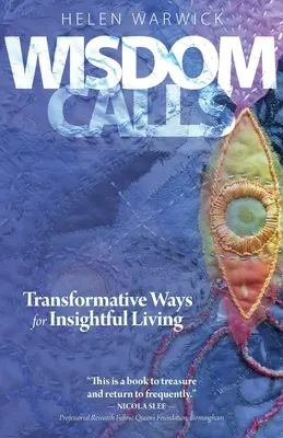 A bölcsesség hív: Átalakító utak a belátó élethez - Wisdom Calls: Transformative Ways for Insightful Living