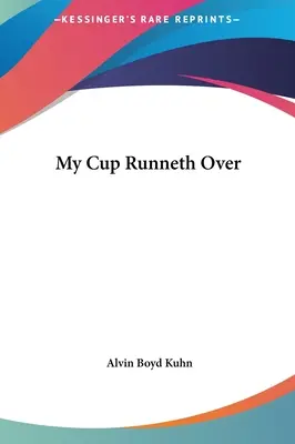 Az én poharam túlcsordul - My Cup Runneth Over