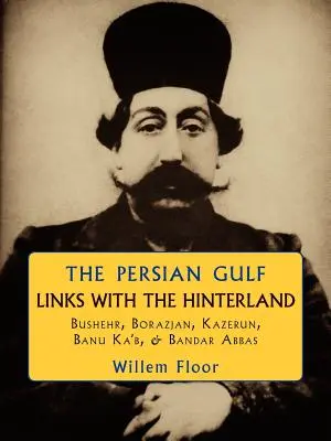 A Perzsa-öböl: Kapcsolatok a hátországgal - The Persian Gulf: Links with the Hinterland