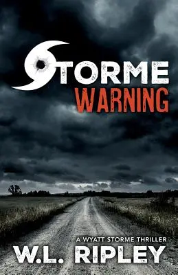 Storme Warning: A Wyatt Storme thriller - Storme Warning: A Wyatt Storme Thriller