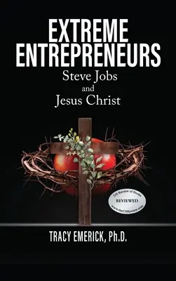 Extrém vállalkozók: Steve Jobs és Jézus Krisztus - Extreme Entrepreneurs: Steve Jobs and Jesus Christ